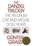 Book Danzig Trilogy: The Tin Drum, Cat and Mouse, Dog Years free