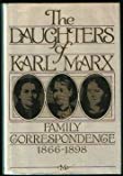 Book The Daughters of Karl Marx: Family Correspondence, 1866-1898 free
