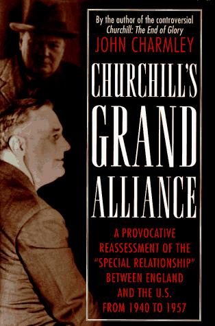 Book Churchill's Grand Alliance: The Anglo-American Special Relationship 1940-57 free