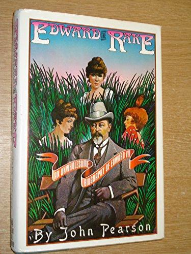 Book Edward the rake: An unwholesome biography of Edward VII free