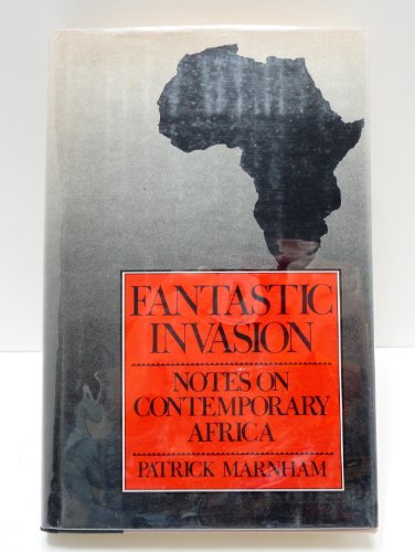 Book Fantastic Invasion: Notes on Contemporary Africa free