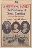 Book A founding family: The Pinckneys of South Carolina free
