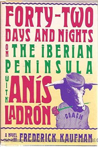 Book Forty-Two Days and Nights on the Iberian Peninsula With Anis Ladron free