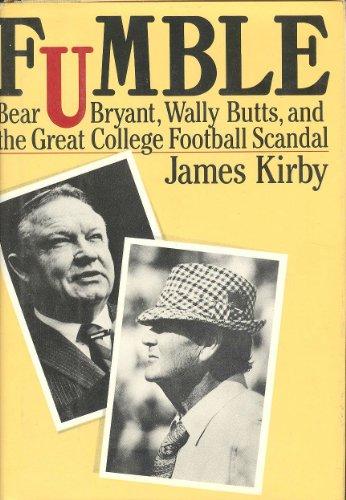 Book Fumble: Bear Bryant, Wally Butts and the Great College Football Scandal free