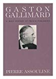 Book Gaston Gallimard: A Half-Century of French Publishing (English and French Edition) free