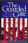 Book The Guarded Gate: The Reality of American Refugee Policy free