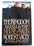Book The Kingdom: Arabia & The House of Sa'ud free