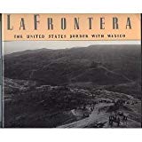 Book LA Frontera: The United States Border with Mexico free