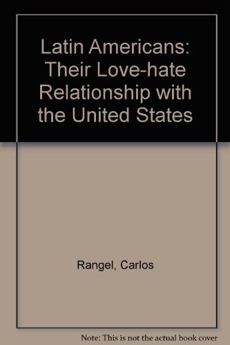 Book The Latin Americans: Their love-hate relationship with the United States free