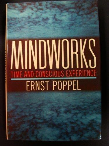 Book Mindworks: Time and Conscious Experience free