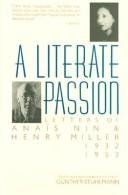 Book A Literate Passion: Letters of Anais Nin and Henry Miller, 1932-1953 free