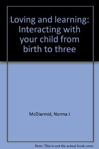 Book Loving and Learning: Interacting with Your Child from Birth to Three free