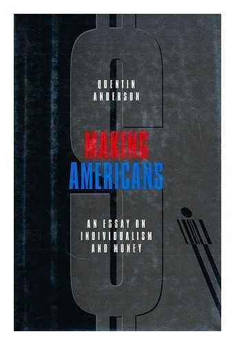 Book Making Americans: An Essay on Individualism and Money free