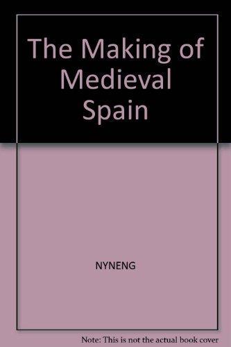 Book The making of Medieval Spain (History of European civilization library) free