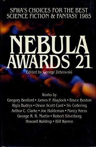 Book Nebula Awards 21: Sfwa's Choices for the Best Science Fiction and Fantasy, 1985 (Nebula Awards Showcase) free