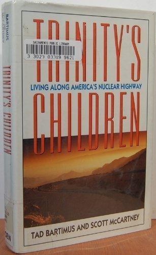 Book Trinity's Children: Living Along America's Nuclear Highway free