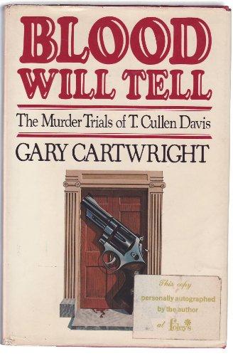 Book Blood Will Tell: The Murder Trials of T. Cullen Davis free