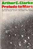 Book Prelude to Mars: An Omnibus Containing the Complete Novels Prelude to Space and the Sands of Mars and Sixteen Short Stories free