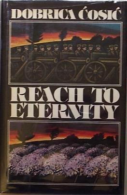Book Reach to Eternity (This land, this time / Dobrica Ćosić) (English and Croatian Edition) free