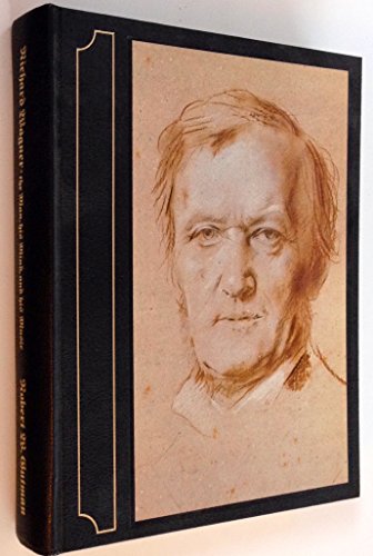 Book Richard Wagner: The Man, His Mind, and His Music free
