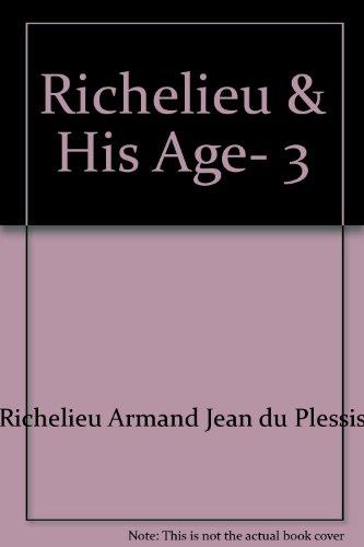 Book Richelieu & His Age, VOlume 3: Power, Politics and the Cardinal's Death free