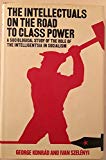 Book The Intellectuals on the Road to Class Power (A Helen and Kurt Wolff Book) (English and Hungarian Edition) free