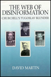 Book The Web of Disinformation: Churchill's Yugoslav Blunder free