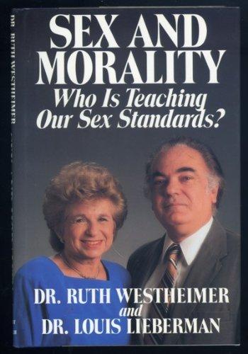 Book Sex and Morality: Who Is Teaching Our Sex Standards free