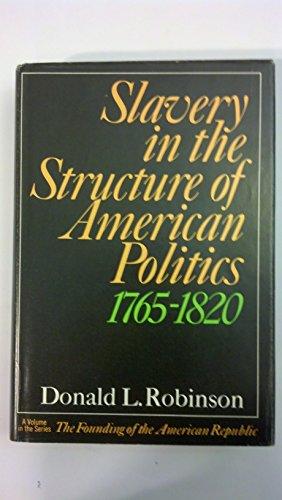 Book Slavery in the structure of American politics, 1765-1820 (The Founding of the American Republic) free