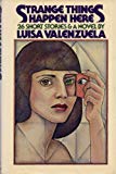 Book Strange Things Happen Here: Twenty-Six Short Stories And A Novel (English and Spanish Edition) free