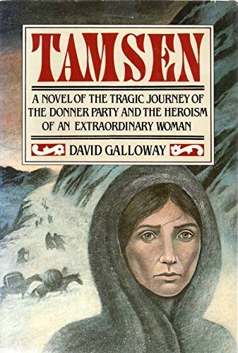 Book Tamsen: A Novel of the Tragic Journey of the Donner Party and the Heroism of an Extaordinary Woman free