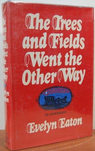 Book The Trees and Fields Went the Other Way free