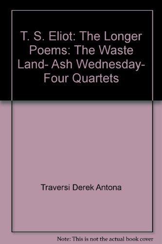 Book T. S. Eliot: The longer poems : the Waste land, Ash Wednesday, Four quartets free
