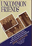 Book Uncommon Friends: Life with Thomas Edison, Henry Ford, Harvey Firestone, Alexis Carrel, & Charles Lindbergh free