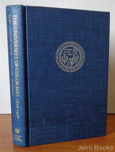 Book The University of Colorado, 1876-1976: A Centennial Publication of the University of Colorado free