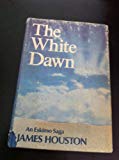 Book The White Dawn: An Eskimo Saga free