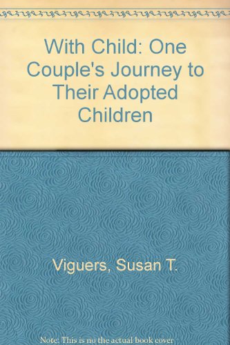 Book With Child: One Couple's Journey to Their Adopted Children free