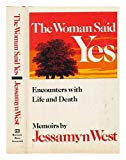 Book The woman said yes: Encounters with life and death : memoirs free