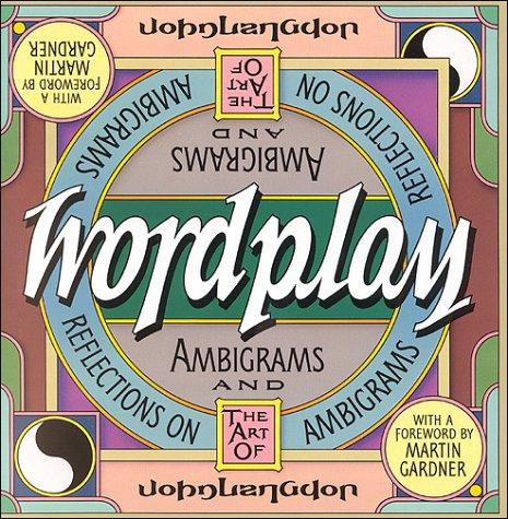Book Wordplay: Ambigrams and Reflections on the Art of Ambigrams free