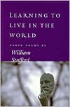 Book Learning to Live in the World: Earth Poems by William Stafford free