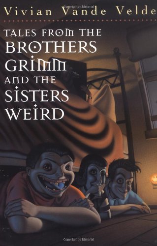 Book Tales from the Brothers Grimm and the Sisters Weird free