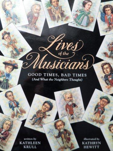 Book Lives of the Musicians: Good Times, Bad Times free