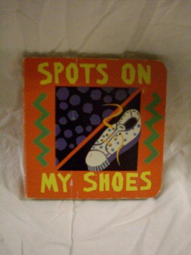 Book Spots On My Shoes: Early Learning Board Books free