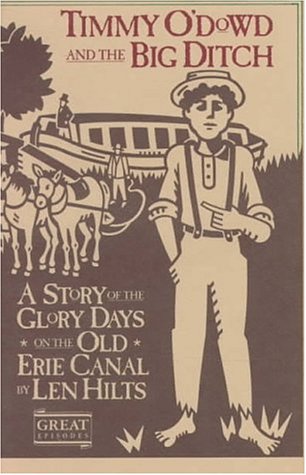 Book Timmy O'Dowd and the Big Ditch: A Story of the Glory Days on the Old Erie Canal free