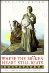 Book Where the Broken Heart Still Beats: The Story of Cynthia Ann Parker (Great Episodes) free