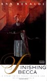 Book Finishing Becca: A Story about Peggy Shippen and Benedict Arnold free
