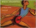 Book Wilma Unlimited: How Wilma Rudolph Became the World's Fastest Woman free