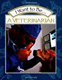Book I Want to Be a Veterinarian free