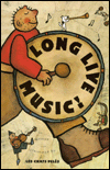 Book Long Live Music! (Creative Editions) free