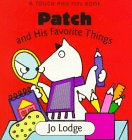 Book Patch and His Favorite Things: A Touch and Feel Book free